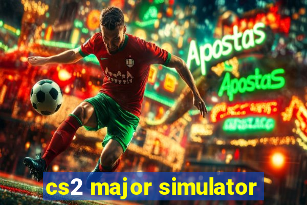 cs2 major simulator